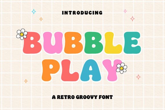 Bubble Play: A Retro Groovy Font for Vibrant Designs